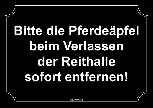 Stallschild: Bitte die Pferdeäpfel entfernen!